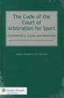Image for The code of the Court of Arbitration for Sport  : commentary, cases and materials