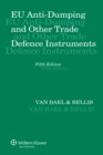 Image for EU Anti-Dumping and Other Trade Defence Instruments