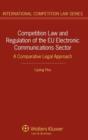 Image for Competition Law and Regulation of the EU Electronic Communications Sector