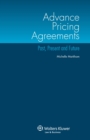 Image for Advance Pricing Agreements: Past, Present and Future