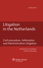 Image for Litigation in the Netherlands: Civil Procedure, Arbitration and Administrative Litigation