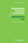 Image for International Financial Institutions and International Law