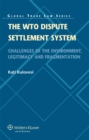 Image for WTO Dispute Settlement System: Challenges of the Environment, Legitimacy and Fragmentation