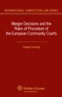 Image for Merger Decisions and the Rules of Procedure of the European Community Courts