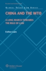 Image for China and the WTO: A Long March Towards the Rule of Law
