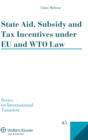 Image for State aid, subsidy and tax incentives under EU and WTO law