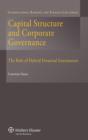 Image for Capital structure and corporate governance  : the role of hybrid financial instruments