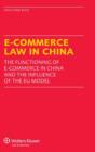 Image for E-commerce law in China  : the functioning of e-commerce in China and the influence of the EU model