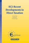 Image for ECJ - Recent Developments in Direct Taxation