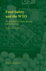 Image for Food safety and the WTO: the interplay of culture, science, and technology