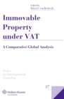 Image for Immovable Property under VAT: A Comparative Global Analysis