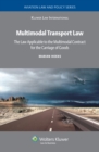 Image for Multimodal Transport Law: The Law Applicable to the Multimodal Contract for the Carriage of Goods