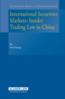 Image for International Securities Markets: Insider Trading Law in China