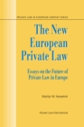 Image for New European Private Law: Essays on the Future of Private Law in Europe