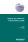 Image for Prevention and Compensation of Marine Pollution Damage: Recent Developments in Europe, China and the US
