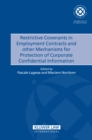 Image for Restrictive Covenants in Employment Contracts and other Mechanisms for Protection of Corporate Confidential Information