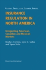 Image for Insurance Regulation in North America: Integrating American, Canadian and Mexican Markets