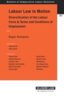 Image for Labor Law in Motion: Diversification of the Labour Force &amp;amp; Terms and Conditions of Employment