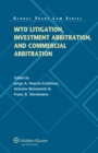 Image for WTO Litigation, Investment Arbitration, and Commercial Arbitration