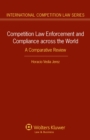 Image for Competition law enforcement and compliance across the world: a comparative review