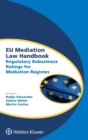 Image for EU Mediation Law Handbook : Regulatory Robustness Ratings for Mediation Regimes