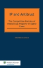 Image for IP and Antitrust: The Competition Policies of Intellectual Property in Eighty Cases