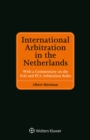 Image for International Arbitration in the Netherlands: With a Commentary on the NAI and PCA Arbitration Rules