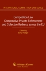 Image for Competition Law Comparative Private Enforcement and Collective Redress across the EU