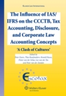 Image for The influence of IAS/IFRS on the CCCTB, tax accounting, disclosure and corporate law accounting concepts: &#39;a clash of cultures&#39;