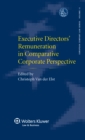Image for Executive directors&#39; remuneration in comparative corporate perspective : volume 11