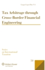 Image for Tax arbitrage through cross-border financial engineering
