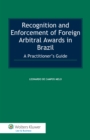 Image for Recognition and enforcement of foreign arbitral awards in Brazil: a practitioner&#39;s guide