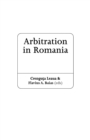 Image for Arbitration in Romania: A Practitioner&#39;s Guide