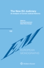 Image for New EU Judiciary: An Analysis of Current Judicial Reforms