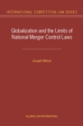 Image for Globalization and the Limits of National Merger Control Laws