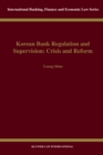Image for Korean bank regulation and supervision: crisis and reform