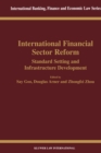 Image for International financial sector reform: standard setting and infrastructure development