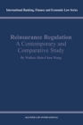 Image for Reinsurance regulation: a contemporary and comparative study