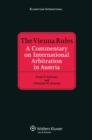 Image for Vienna Rules: A Commentary on International Arbitration in Austria
