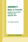 Image for UNIDROIT&#39;s rules in practice: standard international contracts and applicable rules
