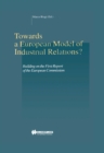 Image for Towards a European Model of Industrial Relations?: Building on the First Report of the European Commission