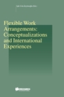 Image for Flexible Work Arrangements: Conceptualizations and International Experiences: Conceptualizations and International Experiences