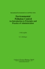 Image for Environmental Pollution Control: An Introduction to Principles and Practice of Administration