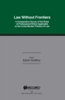 Image for Law Without Frontiers: A Comparative Survey of the Rules of Professional Ethics Applicable to the Cross-Borders Practice of Law