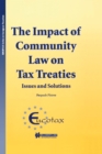 Image for The impact of Community law on tax treaties: issues and solutions
