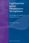 Image for Legal protection against discriminatory tax legislation: the struggle for equality in European tax law
