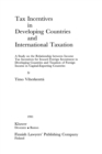 Image for Tax Incentives in Developing Countries and International Taxation