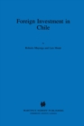 Image for Foreign Investment in Chile: The Legal Framework for Business, the Foreign Investment Regime in Chile, Environmental System in Chile, Documents