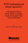 Image for WTO Antidumping and Subsidy Agreements: A Practitioner&#39;s Guide to &amp;quote;Sunset&amp;quote; Reviews in Australia, Canada, the European Union, and the United States