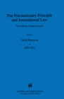 Image for Precautionary Principle and International Law: The Challenge of Implementation